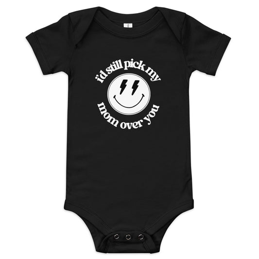 I'd Still Pick My Mom Over You - NKO Crew Onesie