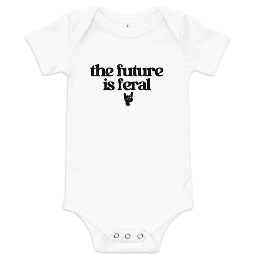 The Future is Feral Baby Onesie